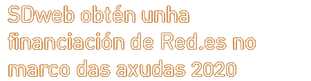 SDweb obtén unha financiación de Red.es no marco das axudas 2020